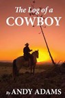 The Log of a Cowboy - Andy Adams - 9781481247146