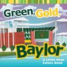 Green, Gold, Baylor -  - 9781481302173