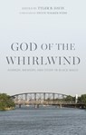 God of the Whirlwind: Horror, Memory, and Story in Black Waco - Tyler B. Davis - 9781481322560