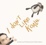 I Don't Like Koala - Sean Ferrell - 9781481400695