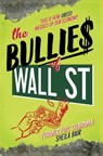 The Bullies of Wall Street - Sheila Bair - 9781481400879