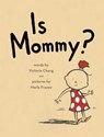 Is Mommy? - Victoria Chang - 9781481402934