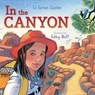 In the Canyon - Liz Garton Scanlon - 9781481403481