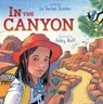 In the Canyon - Liz Garton Scanlon - 9781481403498