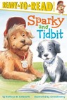 Sparky and Tidbit - Kathryn O. Galbraith - 9781481404266