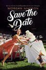 Save the Date - Morgan Matson - 9781481404594