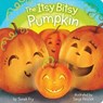 The Itsy Bitsy Pumpkin - Sonali Fry - 9781481405232