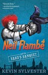 Neil Flambé and the Bard's Banquet - Kevin Sylvester - 9781481410403