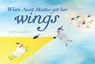 When Aunt Mattie Got Her Wings - Petra Mathers - 9781481410458