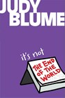 ITS NOT THE END OF THE WORLD - Judy Blume - 9781481411165