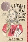 A Heart in a Body in the World - Deb Caletti - 9781481415217