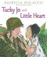 Tucky Jo and Little Heart - Patricia Polacco - 9781481415873