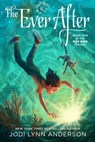 The Ever After - Jodi Lynn Anderson - 9781481415989