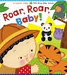 Roar, Roar, Baby!: A Karen Katz Lift-The-Flap Book - Karen Katz - 9781481417884