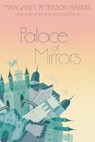 Palace of Mirrors: Volume 2 - Margaret Peterson Haddix - 9781481420228