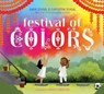 Festival of Colors - Surishtha Sehgal ; Kabir Sehgal - 9781481420501
