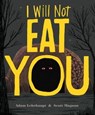 I Will Not Eat You - Adam Lehrhaupt - 9781481429344