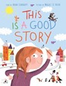 This Is a Good Story - Adam Lehrhaupt - 9781481429368