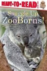 Snuggle Up, ZooBorns! - Andrew Bleiman ; Chris Eastland - 9781481431026