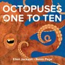 Octopuses One to Ten - Ellen Jackson - 9781481431828
