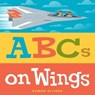 ABCs on Wings - Ramon Olivera - 9781481432436
