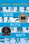 Look Both Ways - Jason Reynolds - 9781481438285