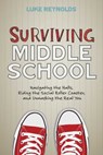 Surviving Middle School - Luke Reynolds - 9781481439213