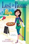 Lost in Rome - CALLAGHAN,  Cindy - 9781481442824