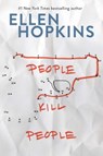 People Kill People - Ellen Hopkins - 9781481442930