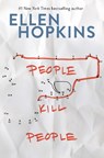 People Kill People - Ellen Hopkins - 9781481442947