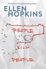 People Kill People - Ellen Hopkins - 9781481442954
