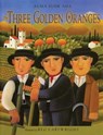 The Three Golden Oranges - Alma Flor Ada - 9781481443074