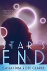 Star's End - Cassandra Rose Clarke - 9781481444316
