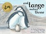 And Tango Makes Three - Justin Richardson ; Peter Parnell - 9781481446952