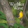 Warbler Wave - April Pulley Sayre - 9781481448307