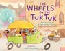 The Wheels on the Tuk Tuk - Kabir Sehgal ; Surishtha Sehgal - 9781481448314