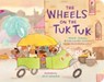 The Wheels on the Tuk Tuk - Kabir Sehgal ; Surishtha Sehgal - 9781481448321