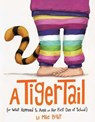 A Tiger Tail - Mike Boldt - 9781481448864