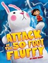 Attack of the 50-Foot Fluffy - Mike Boldt - 9781481448888