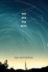 We Are the Ants - Shaun David Hutchinson - 9781481449649