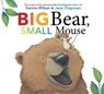 Big Bear, Small Mouse - Karma Wilson - 9781481459716