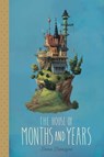 The House of Months and Years - Emma Trevayne - 9781481462570