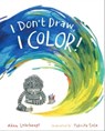 I Don't Draw, I Color! - Adam Lehrhaupt - 9781481462761
