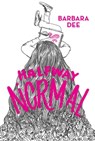 Halfway Normal - Barbara Dee - 9781481478533