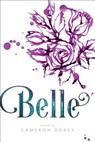 Dokey, C: Belle - Cameron Dokey - 9781481479660