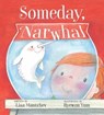 Someday, Narwhal - Lisa Mantchev - 9781481479714