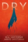 Shusterman, N: Dry - Neal Shusterman ; Jarrod Shusterman - 9781481481960