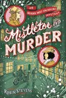 MISTLETOE & MURDER - Robin Stevens - 9781481489133