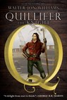 Quillifer the Knight - Walter Jon Williams - 9781481490016