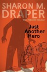 Just Another Hero - Sharon M. Draper - 9781481490306